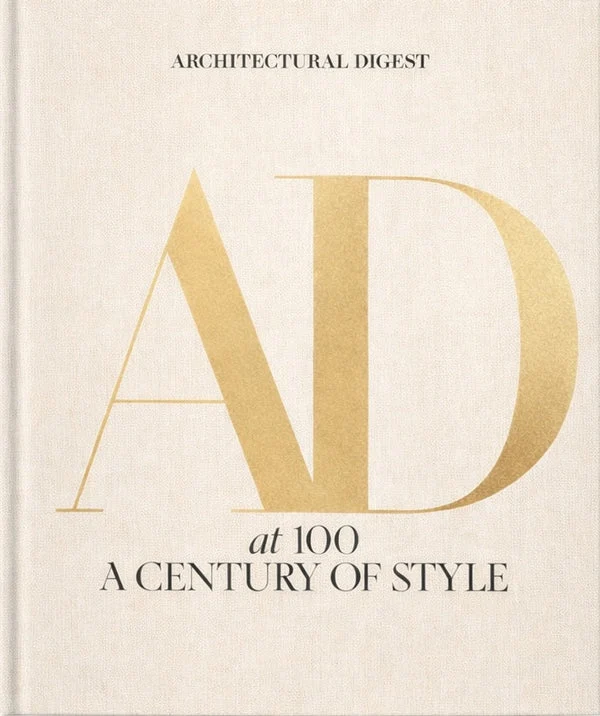 Architectural Digest at 100: the collector's edition - a century of style